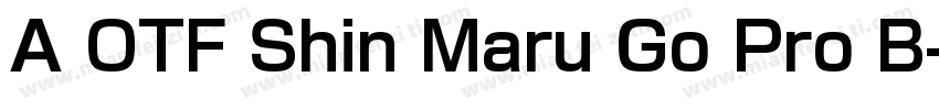 A OTF Shin Maru Go Pro B字体转换